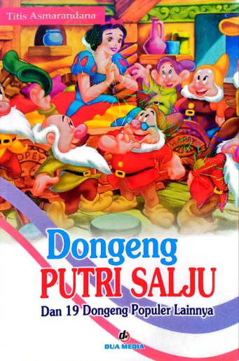 DONGENG PUTRI SALJU : DAN 19 DONGENG PENDEKA LAINNYA