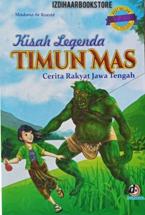 KISAH LEGENDA TIMUN MAS;CERITA RAKYAT JAWA TENGAH