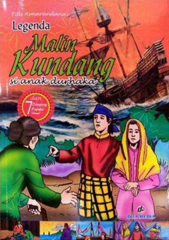 LEGENDA MALIN KUNDANG : SI ANAK DURHAKA