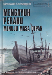 MENGAYUH PERAHU MENUJU MASA DEPAN