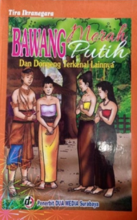 Image of BAWANG MERAH PUTIH;DAN DONGENG TERKENAL LAINNYA