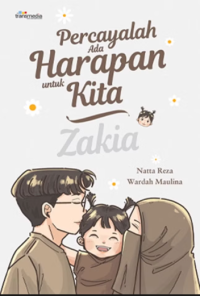 Image of PERCAYALAH ADA HARAPAN UNTUK KITA : ZAKIA